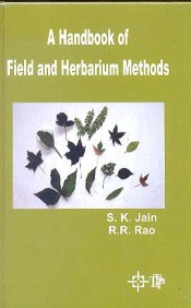 A Handbook of Field and Herbarium Methods